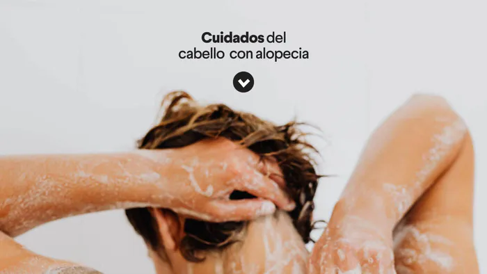 Cuidado del cabello con alopecia: Consejos para fortalecer y proteger
